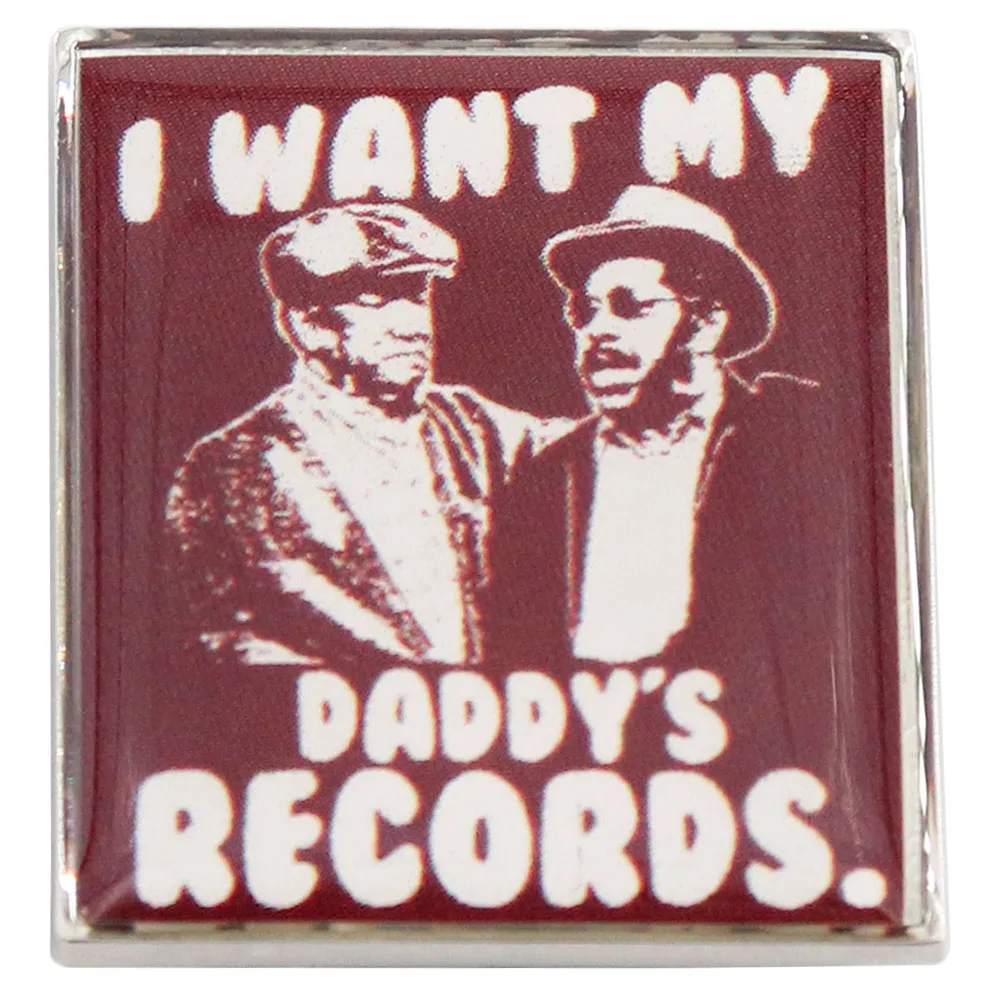 I Wants My Daddy's Records Badge Sanford And Son Sitcom Lapel Pin