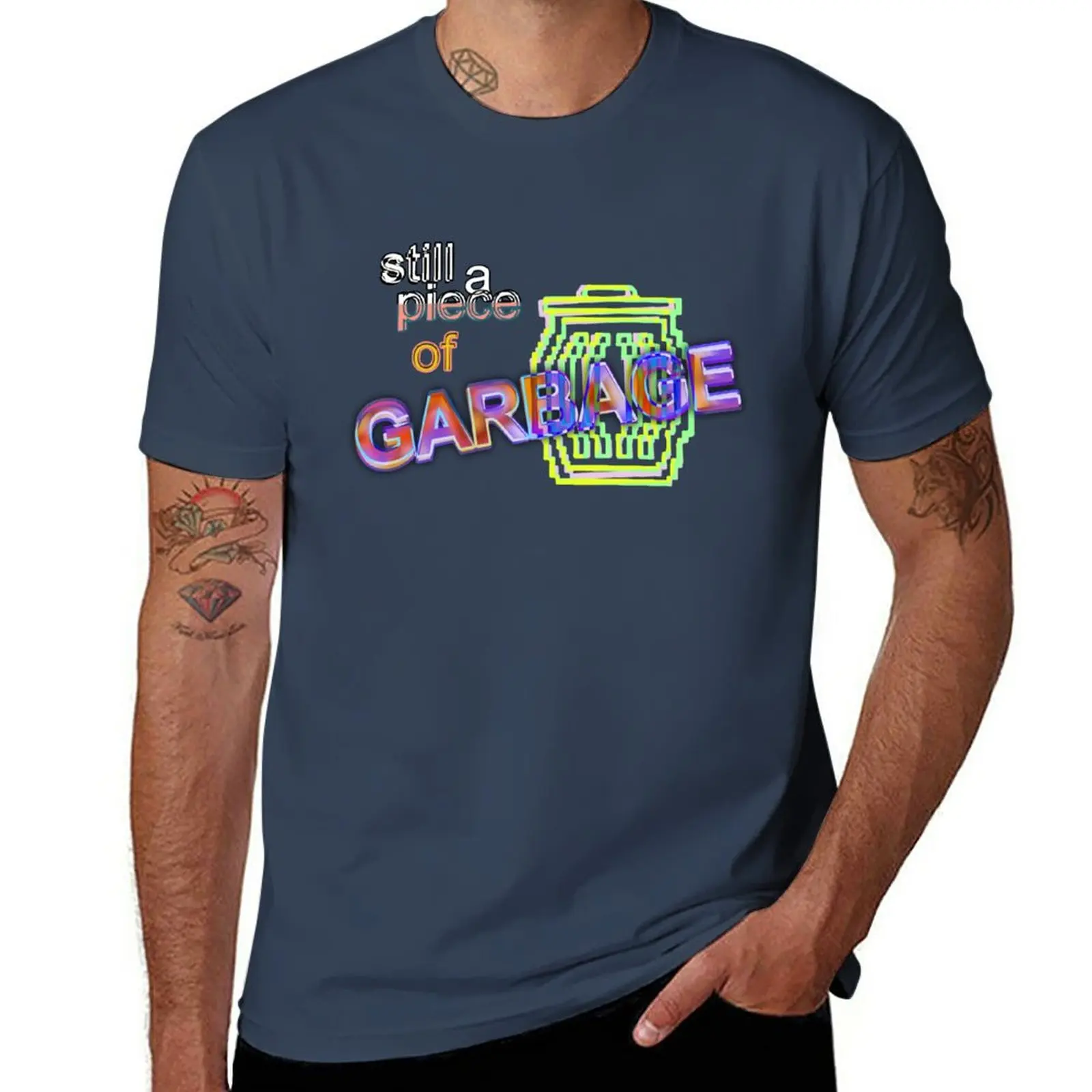 

Still a Piece of Garbage T-Shirt animal prinfor boys for a boy boys animal print heavyweights tshirts for men