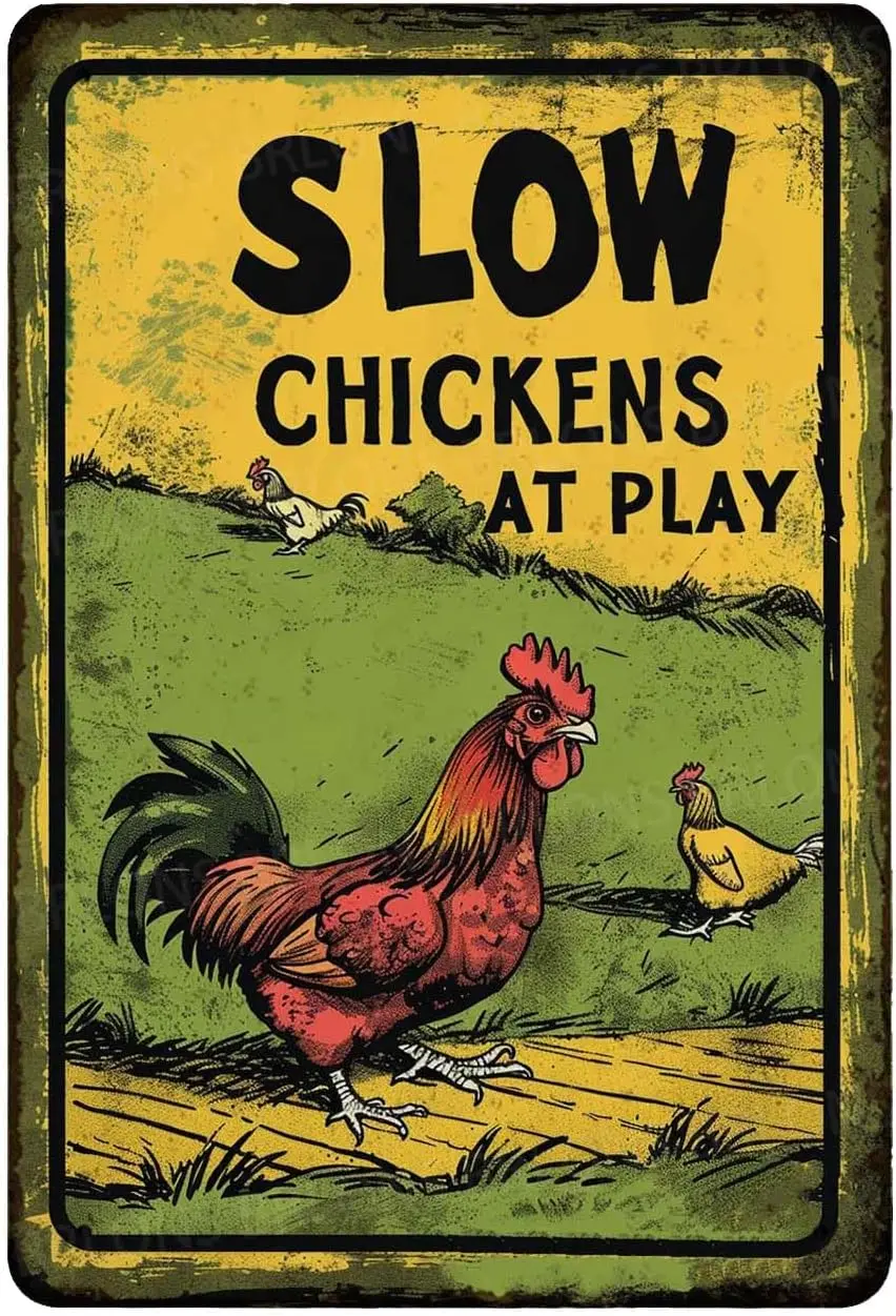 1p,Metal Tin Sign Slow Chickens At Play Metal Sign Alumium Sign Vintage Sign Retro Sign For Home Bar Office Outdoor Wall Decor