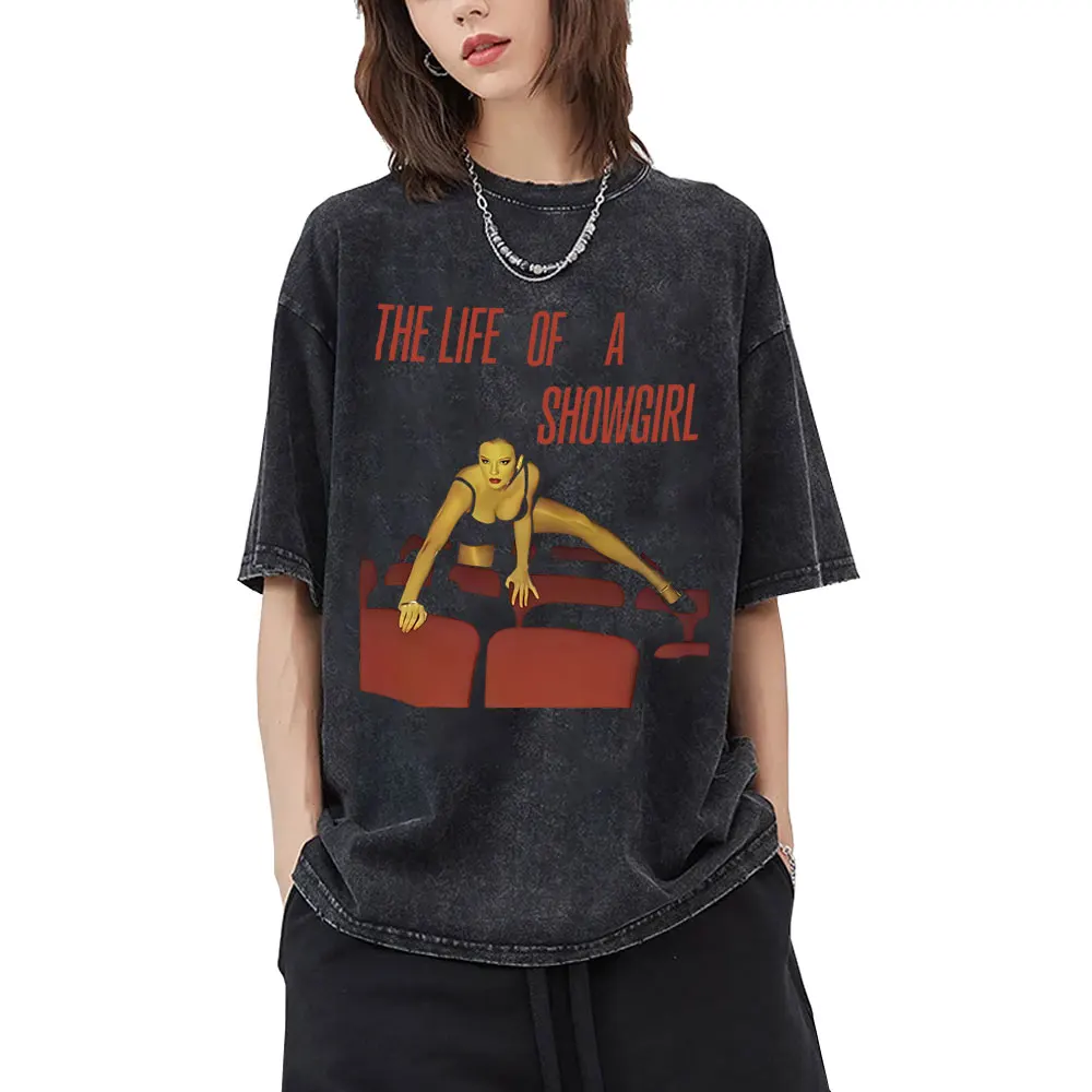 

Hot Sale The Life of A Showgirl 2025 Vintage Washed T-shirt Men Women Fashion Oversized T-shirts Unisex Cotton Crewneck T Shirts