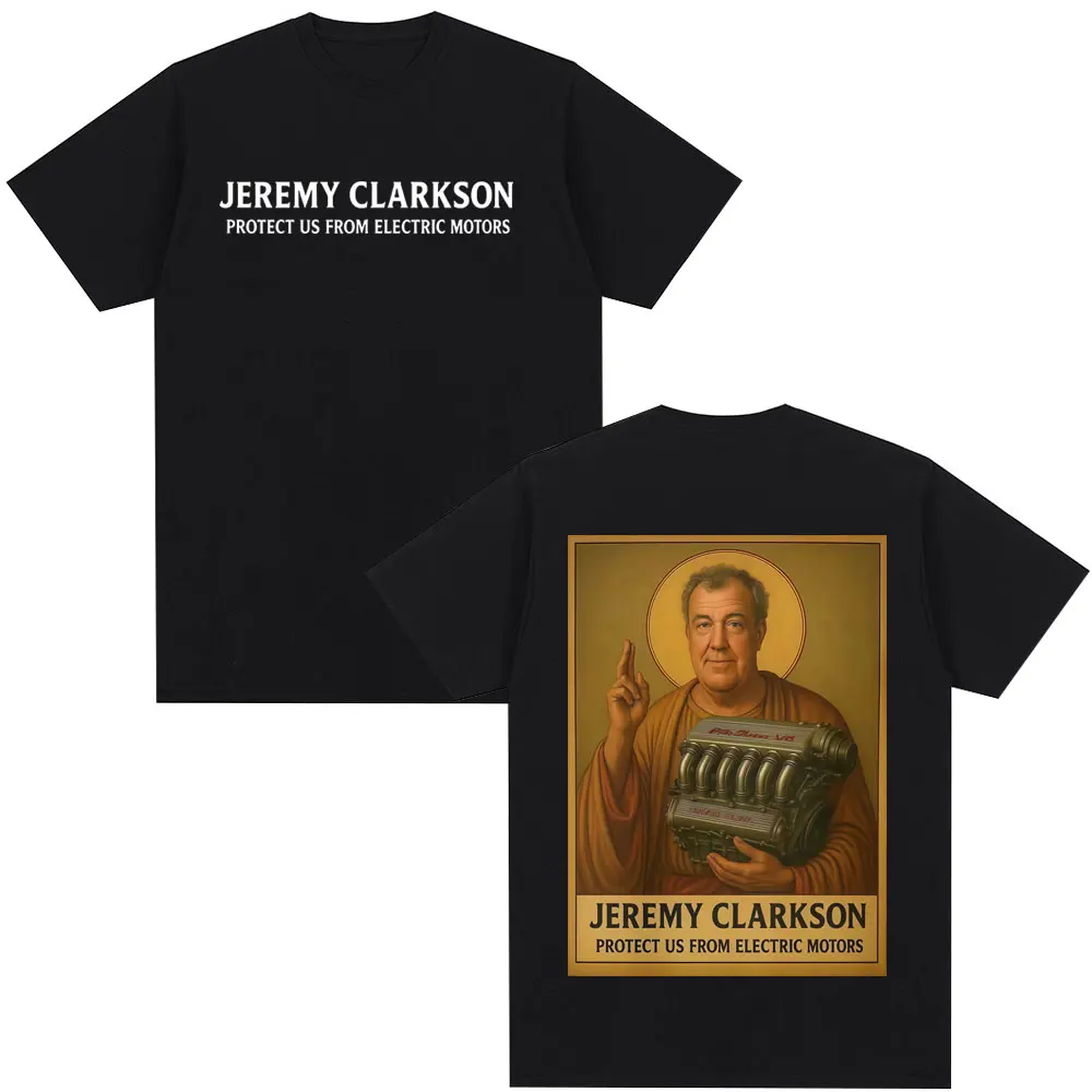 Jeremy Clarkson protege nosotros de motores eléctricos camiseta Top Gear divertida Meme gráfico camiseta hombres Casual algodón camisetas de gran tamaño