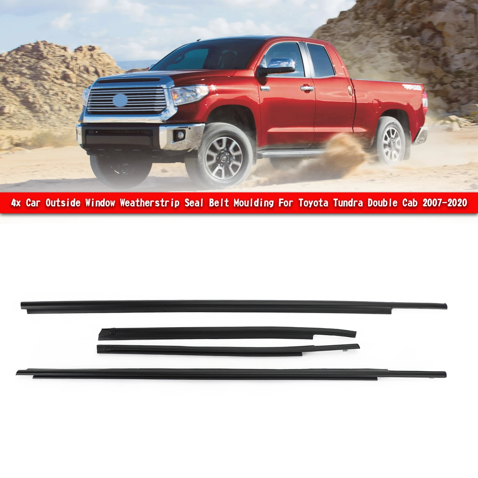 

4x Car Window Weatherstrip Seal Belt Moulding for Toyota Tundra Double Cab 2007-2020