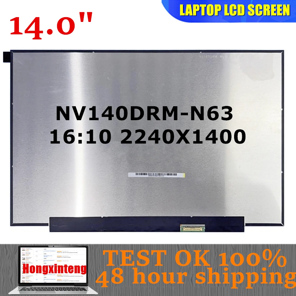 

FREE SHIPPING NV140DRM-N63 FIT NV140DRM-N63 V8.0 GRADE NEW 14" 16:10 IPS 2240×1400 300NITS WLED EDP 40PINS Laptop LCD Screen