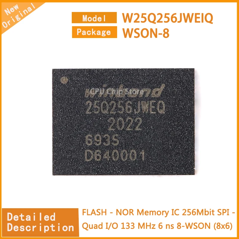 5Pcs/Lot  New Original  W25Q256JWEIQ  W25Q256  FLASH - NOR Memory IC 256Mbit SPI - Quad I/O 133 MHz 6 ns 8-WSON (8x6)