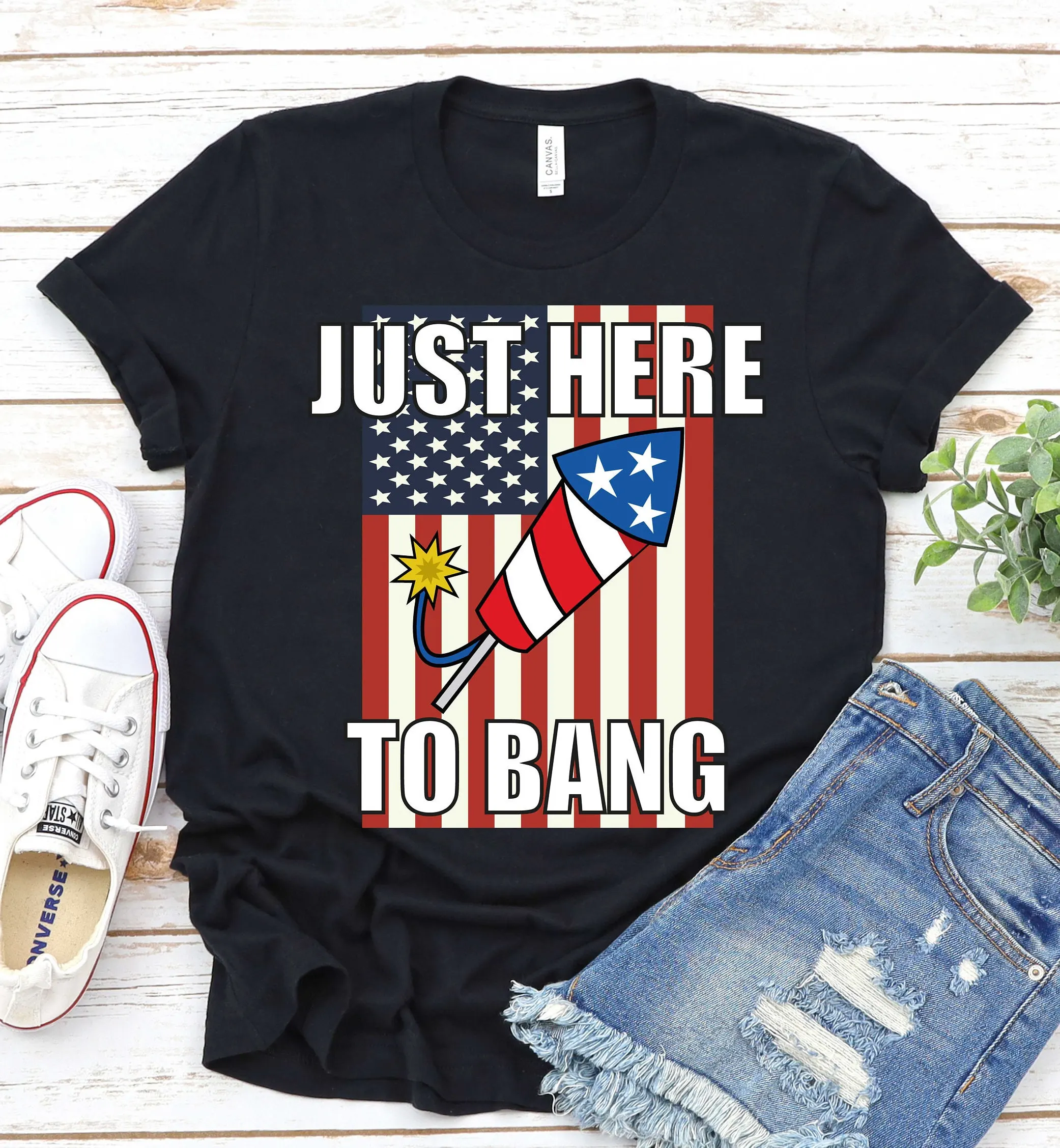 Just Here To Bang American Flag 4Th Of July T Shirt Independence Day Firework Technician Firecracker Patriotic