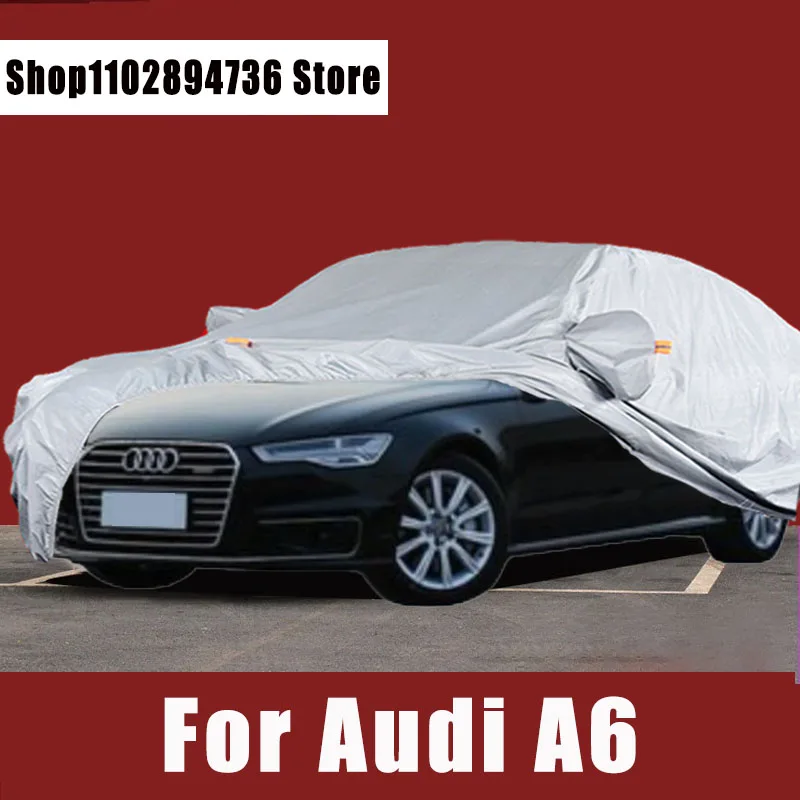 For Audi A6 Full Car Covers Outdoor Sun uv protection Dust Rain Snow Protective Auto Protective cover