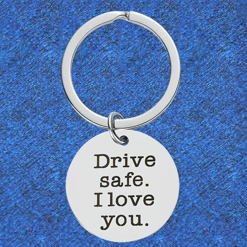 Drive Safe L Love You Keychain Pendant Metal Truck Driver Gift  Sweet 16 Gift New Driver Gift Key Chain Keyring Going Away Gift