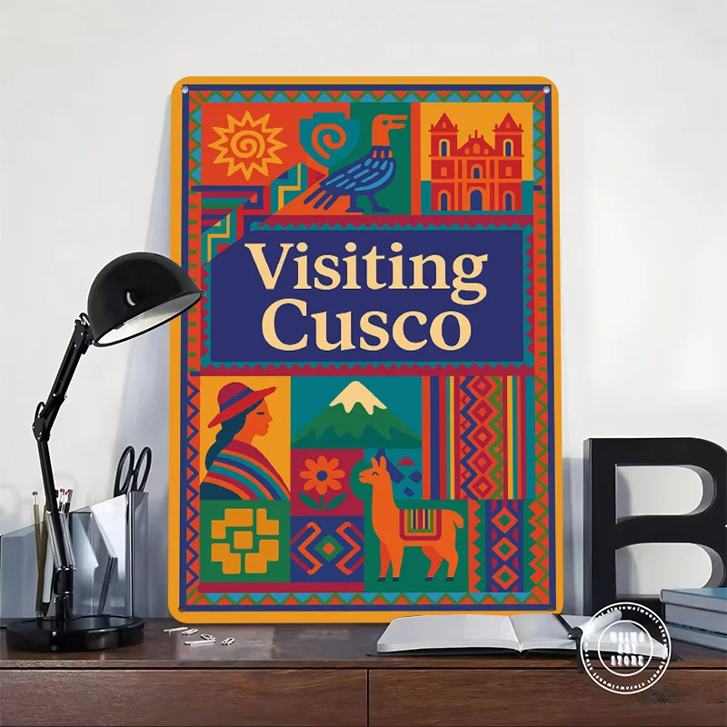 Visiting Cusco Travel Personalized 3D Textured Metal Poster Wall Art Tinplate Sign for Office Decor Room Bedroom Decorations