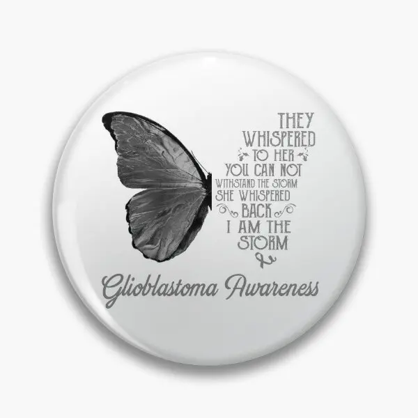 Butterfly I Am The Storm Glioblastoma Aw  Soft Button Pin Creative Women Lover Collar Fashion Badge Cartoon Clothes Decor