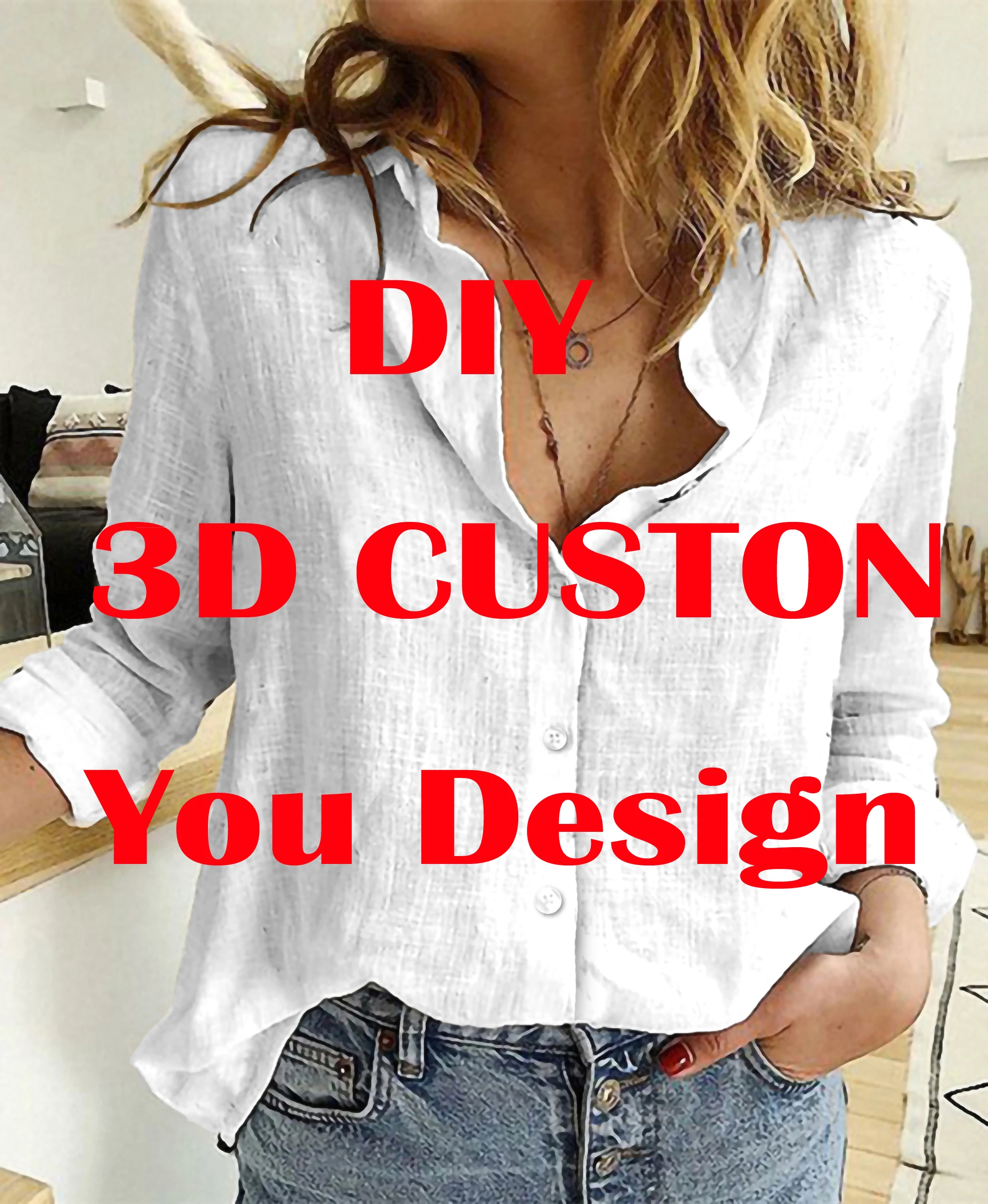 เสื้อเชิ้ตผู้หญิงผ้าลินินดีไซน์ DIY ออกแบบเองเสื้อพิมพ์ลาย3D เสื้อเชิ้ตติดกระดุมแบบลำลองมีเอกลักษณ์