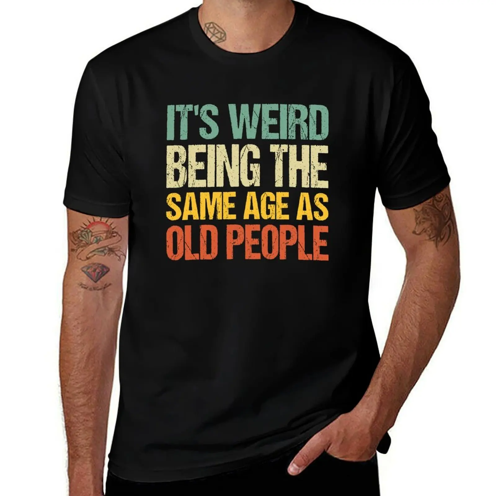 

man shirt t T-Shirt designer it's weird same as the age shirt t man plain shirt old casual people man t being