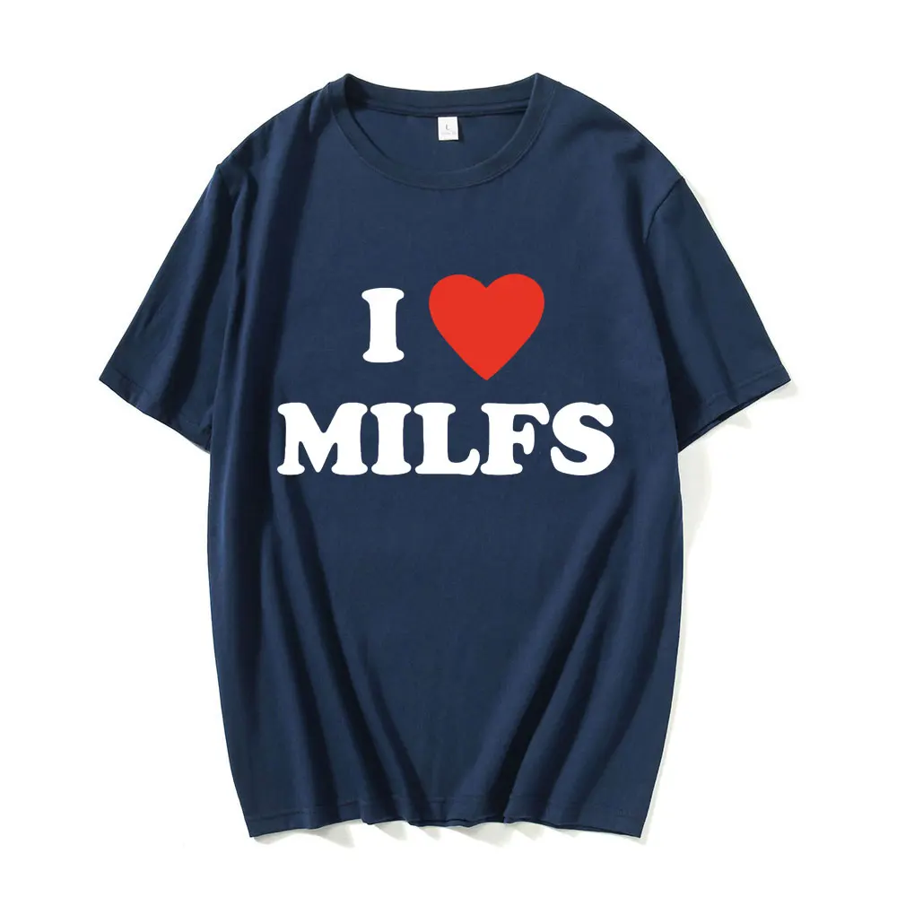 Fashion I Love MILFS I Heart Hot Moms Printed Unisex T-shirts Men Women Oversized Casual T Shirt Harajuku Tee Shirt Streetwear