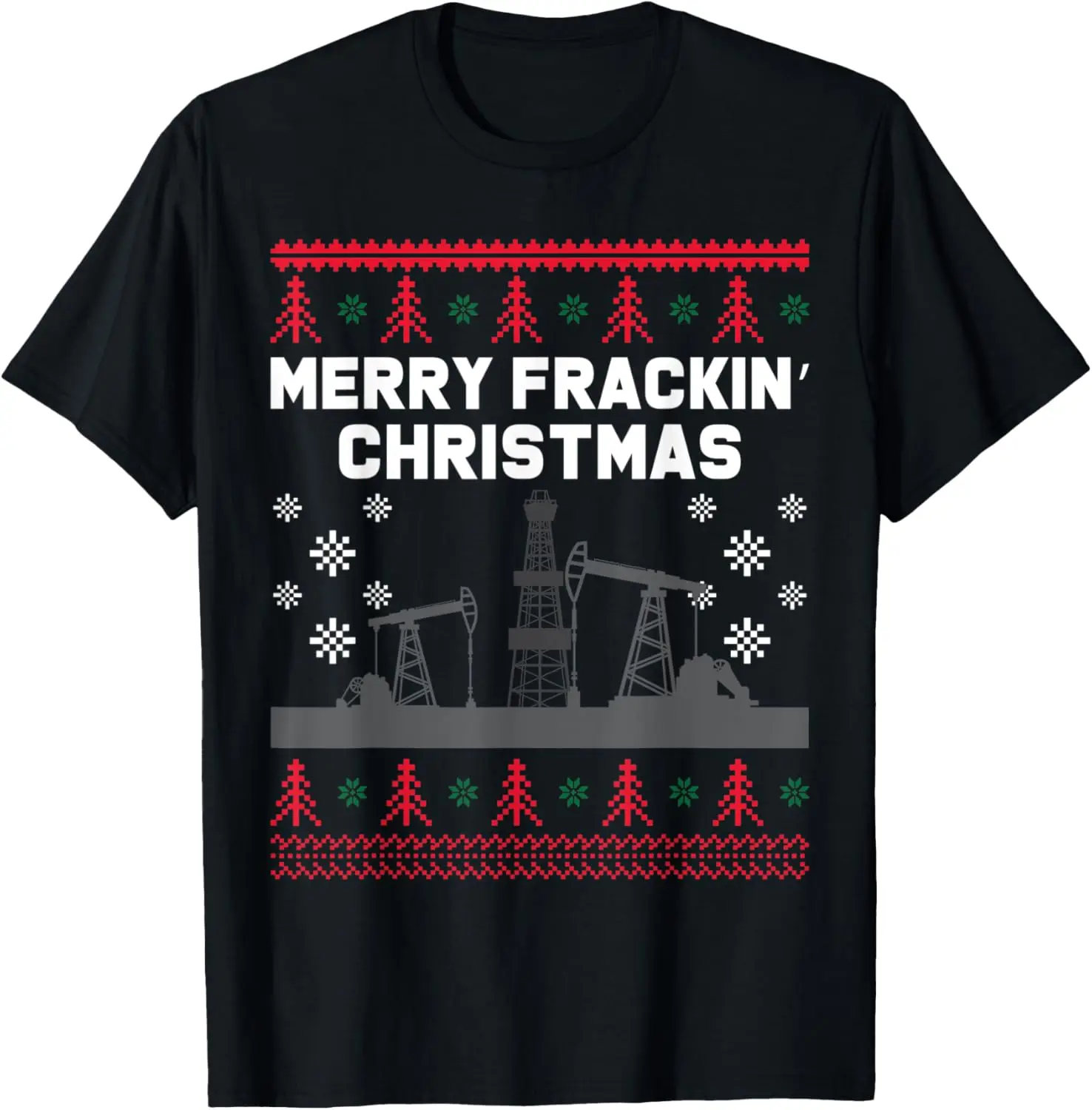 Oilfield Merry Fracking Christmas Ugly Xmas Sweater Costume T-Shirt