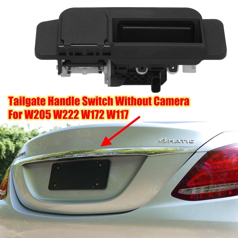 

For Mercedes Benz W205 W222 W172 W117 C/S/SLK/CLA Rear Trunk Boot Tailgate Handle Switch Without Camera A2227500893