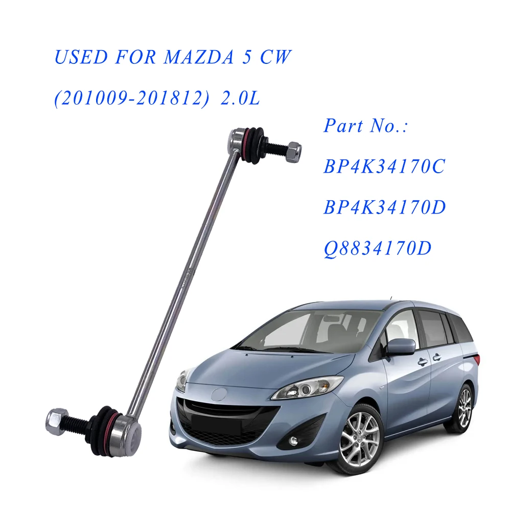

Front Stabilizer Link L/R for MAZDA 5 CW 2010/09-2018/12 2.0L BP4K34170C BP4K34170D Q8834170D Sway Bar Link
