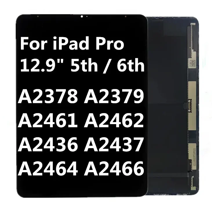 

For iPad Pro 12.9" 5th 6th Gen LCD Touch Screen Dizitizer Assembly A2378 A2379 A2461 A2462 A2436 A2437 A2464 A2466 Display Parts