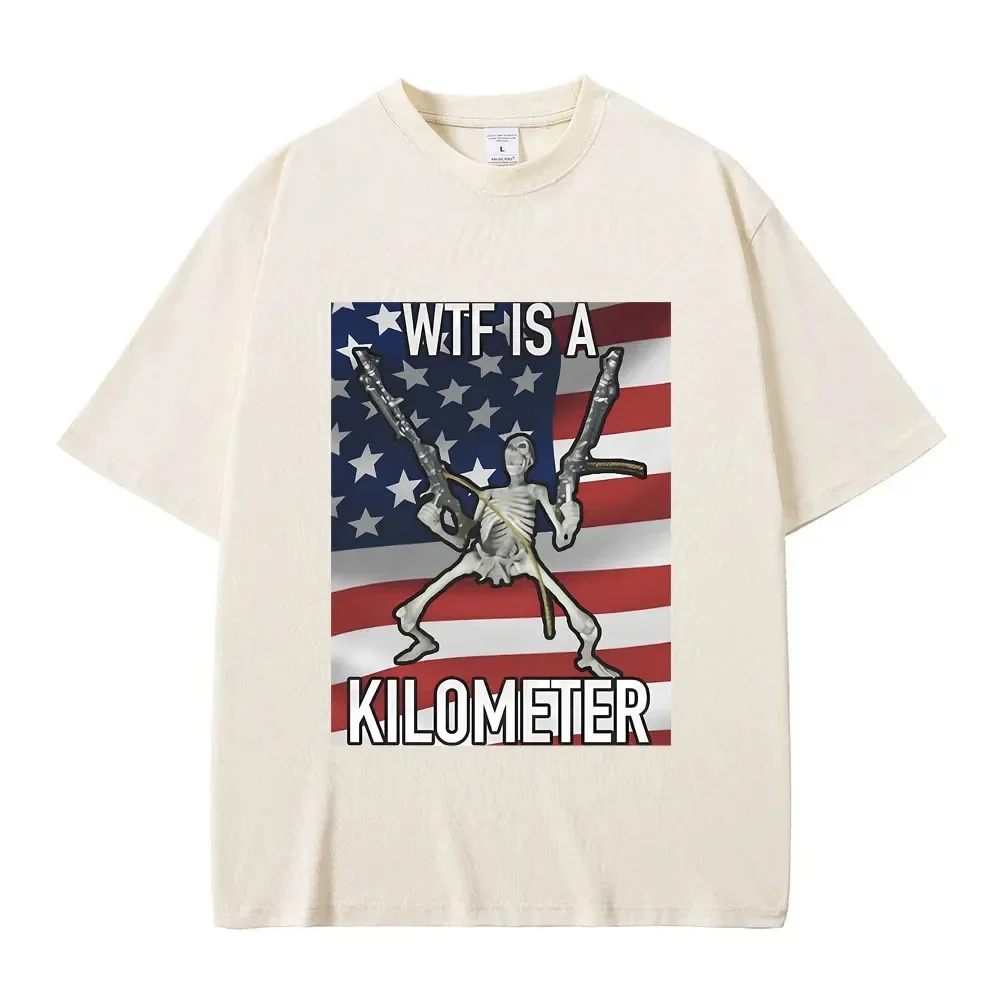 WTF Is A Kilometer Funny Skeleton Meme Grephlc Print T Shirt Men Women's Fashion Casual Vintage Tshirt Male Oversized T-shirts