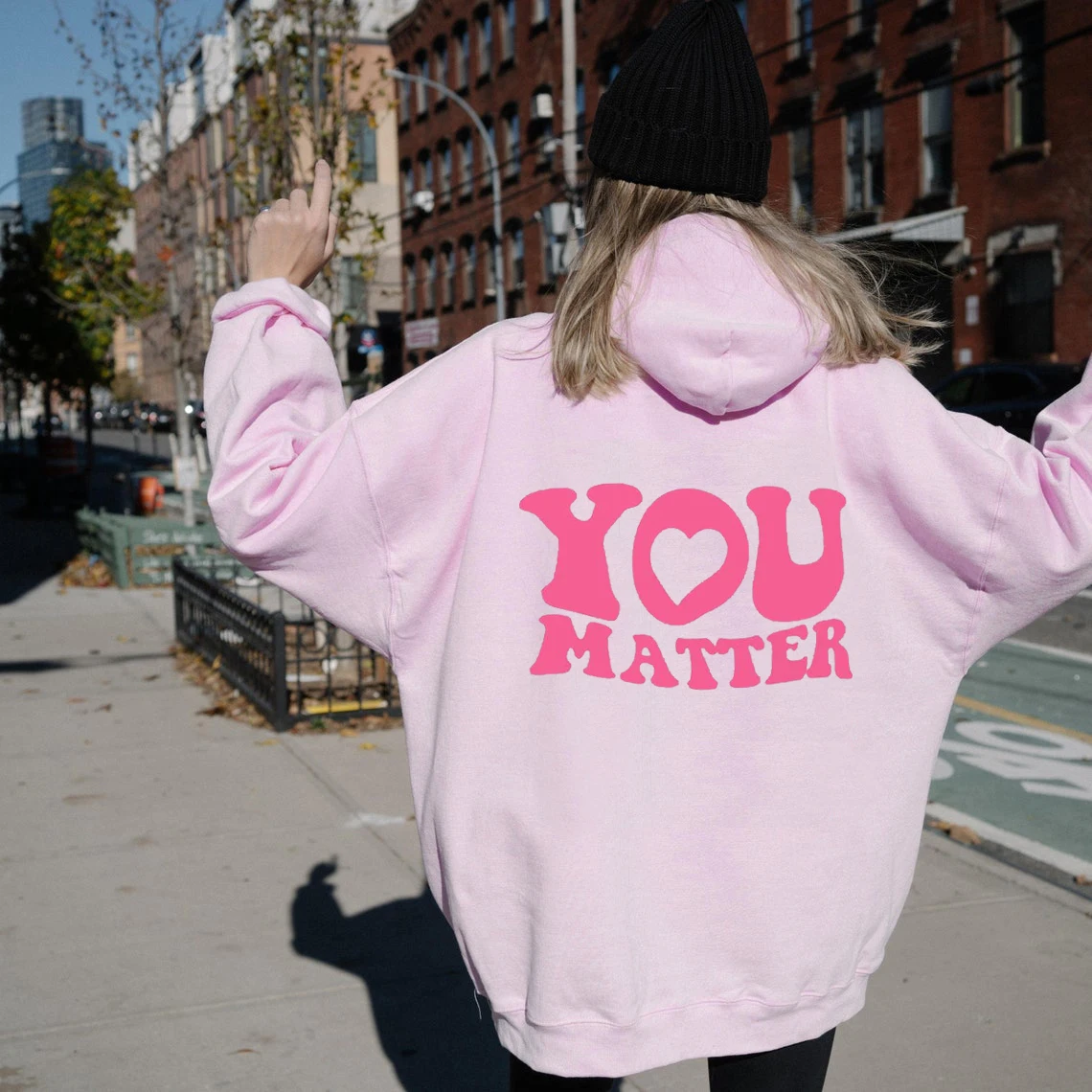 

you matter cute heart Hoodie Women Hoody Sweatshirts Pullovers quote unisex pure aesthetic cotton top jumper casual hoodies