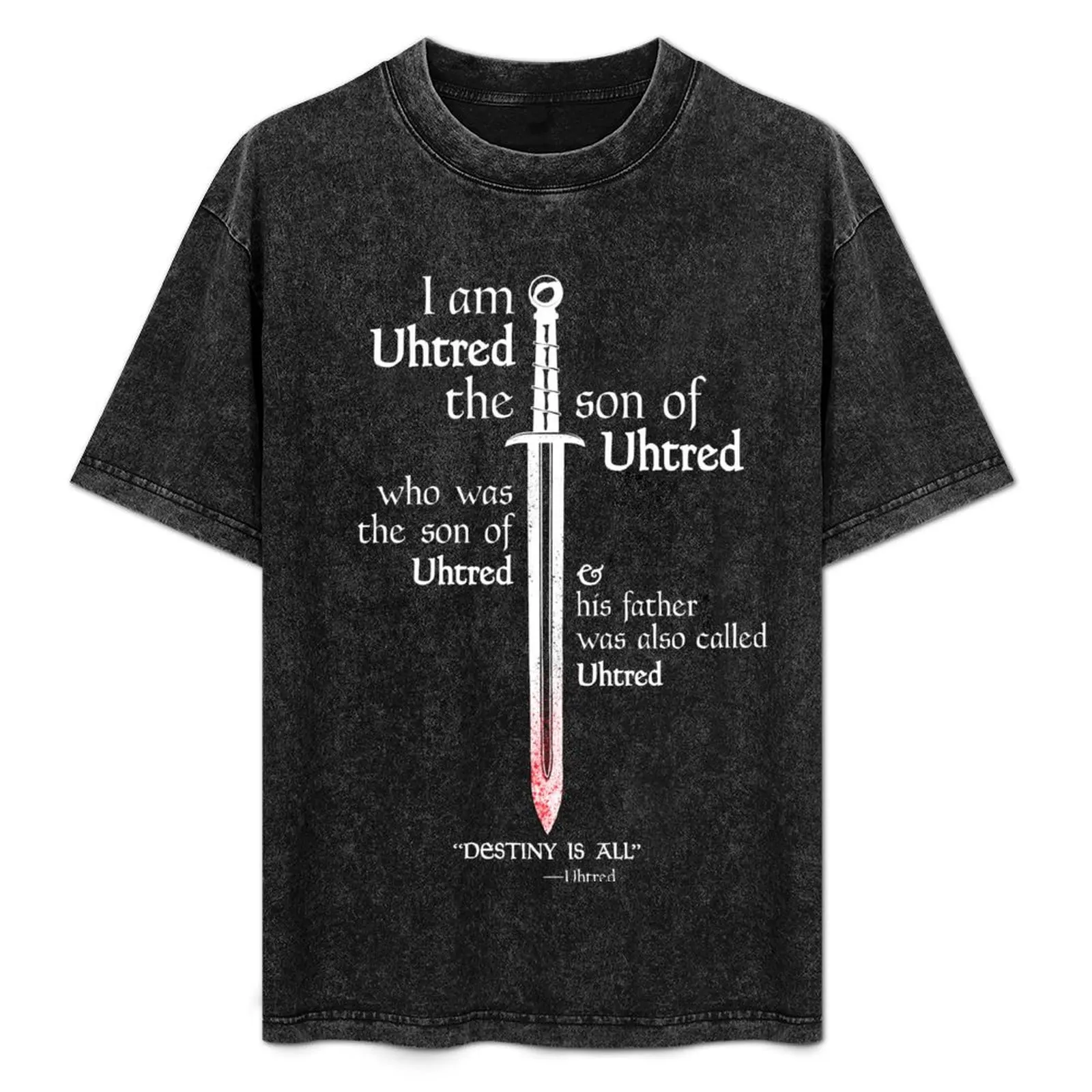 

The Last Kingdom - Uhtred - DESTINY IS ALL - Dark Soul Edition T-Shirt basketball graphic tees mens shirts graphic tee