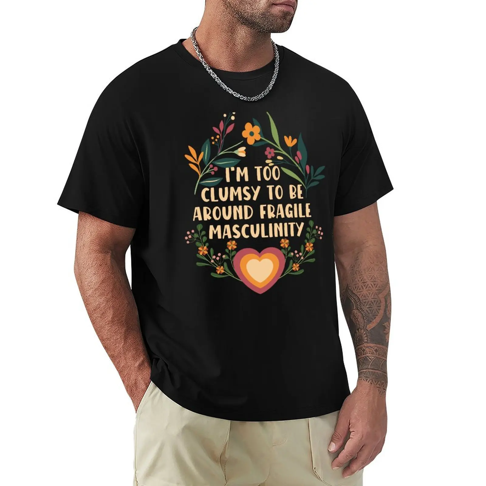 I'm too clumsy to be around fragile masculinity - girl power T-Shirt High Elasticity Sports T-Shirt