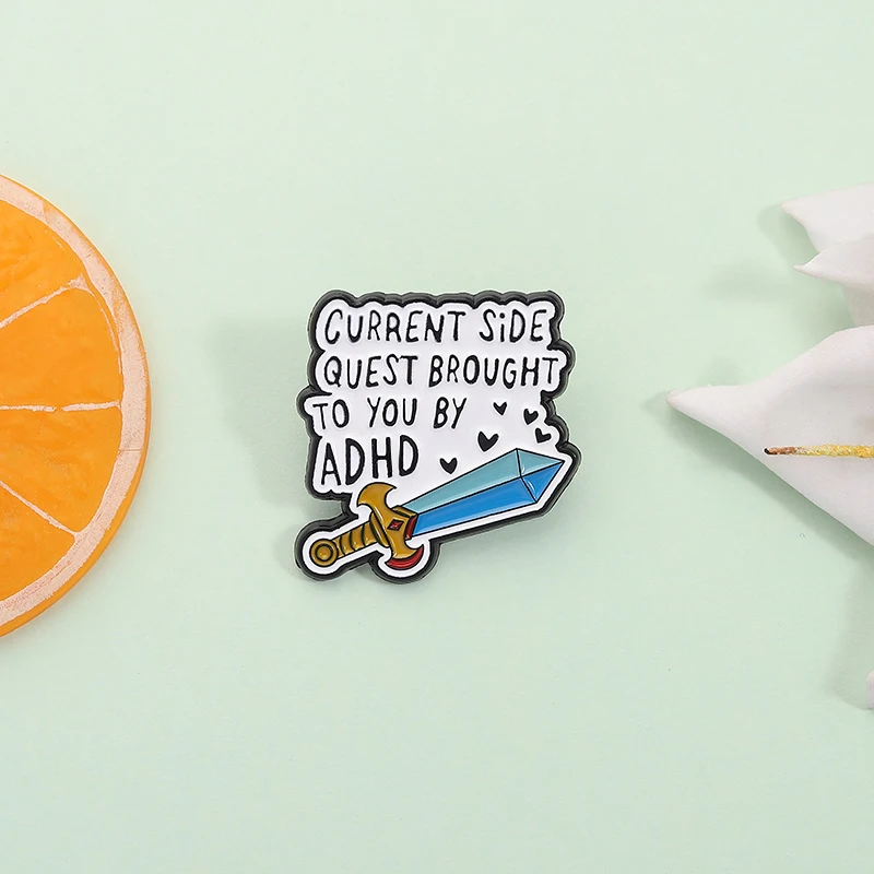 Current Side Quest Brought to You By ADHD Enamel Pin Mental Health Awareness Weapon Sword Brooch Lapel Badge Jewelry Gift image 3