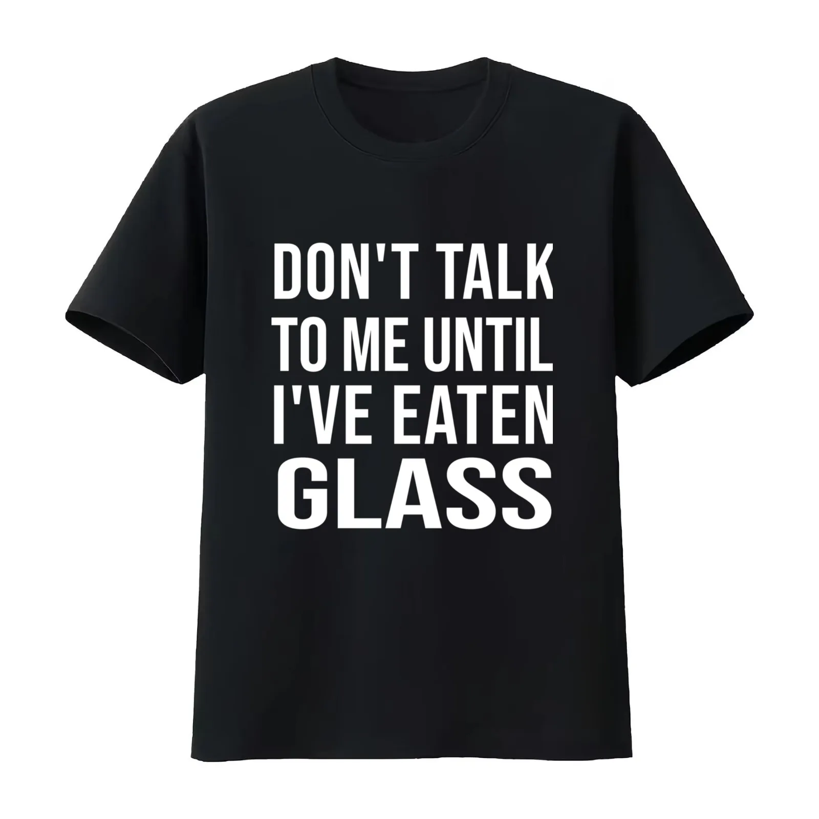 Funny Oddly Specific Meme Don_t Talk To Me Until I_ve Eaten Glass T-Shirt Summer Casual Cotton Tee Oversized Streetwear Tops