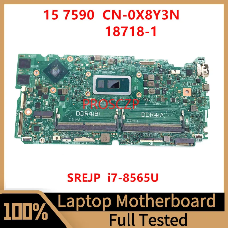 

CN-0X8Y3N 0X8Y3N X8Y3N Mainboard For DELL 15 7590 Laptop Motherboard 18718-1 With SREJP I7-8565U CPU N17S-G2-A1 MX250 100%Tested