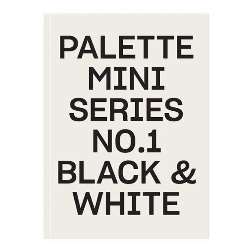 

Palette Mini Series 01: Black & White