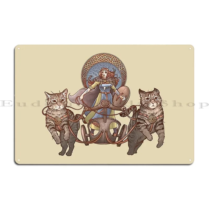Freya Driving Her Cat Chariot Metal Signs Wall Cave Create Garage Home Club Tin Sign Poster