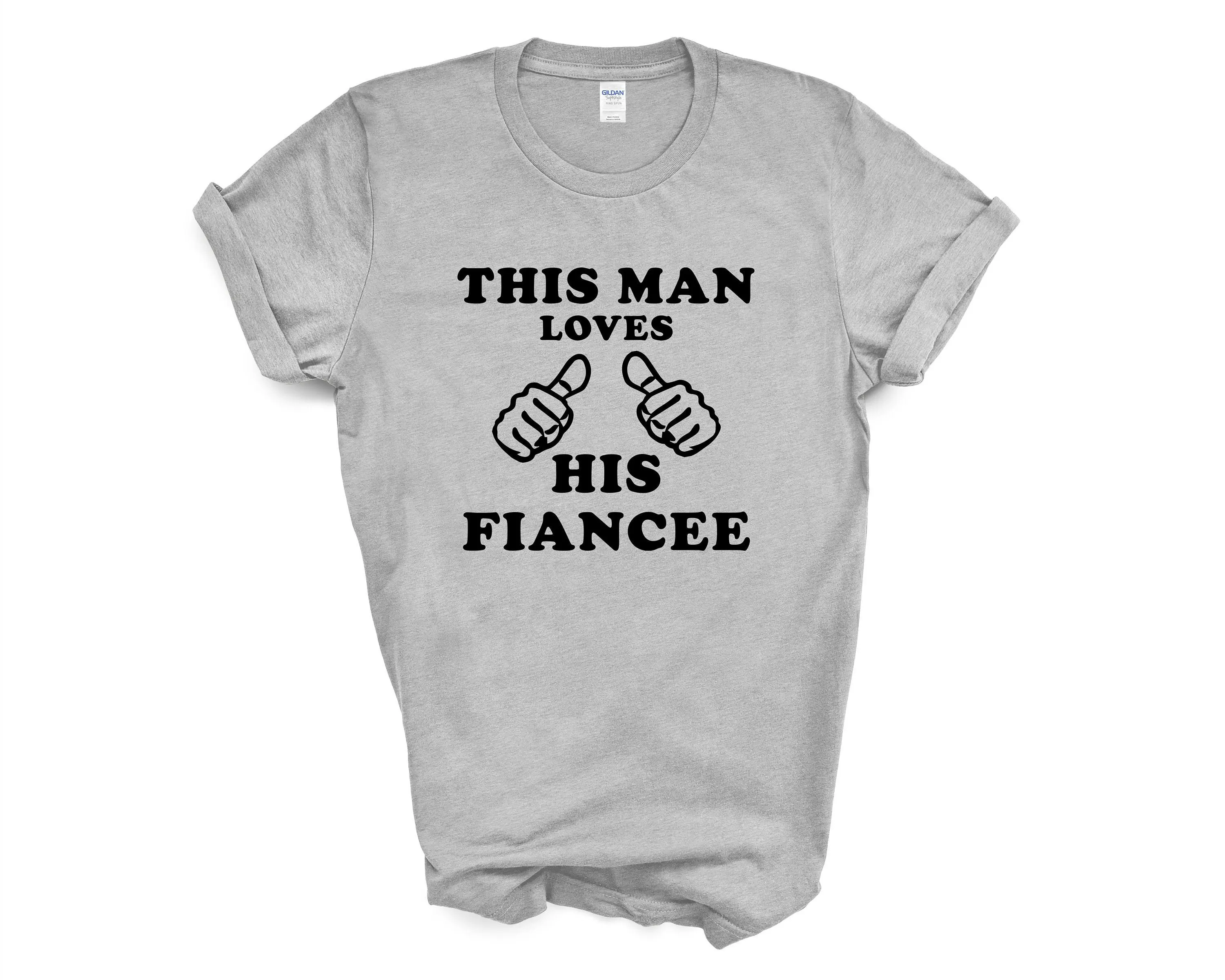 Fiance T Shirt Husband To Be This Man Loves His Fiancee 185