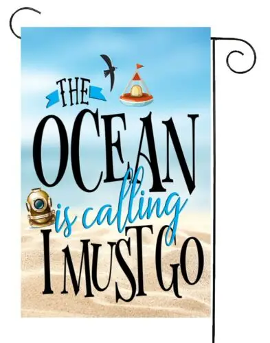 Ocean Is Calling I Must Go Garden Flag ~Double Sided  * Top Quality