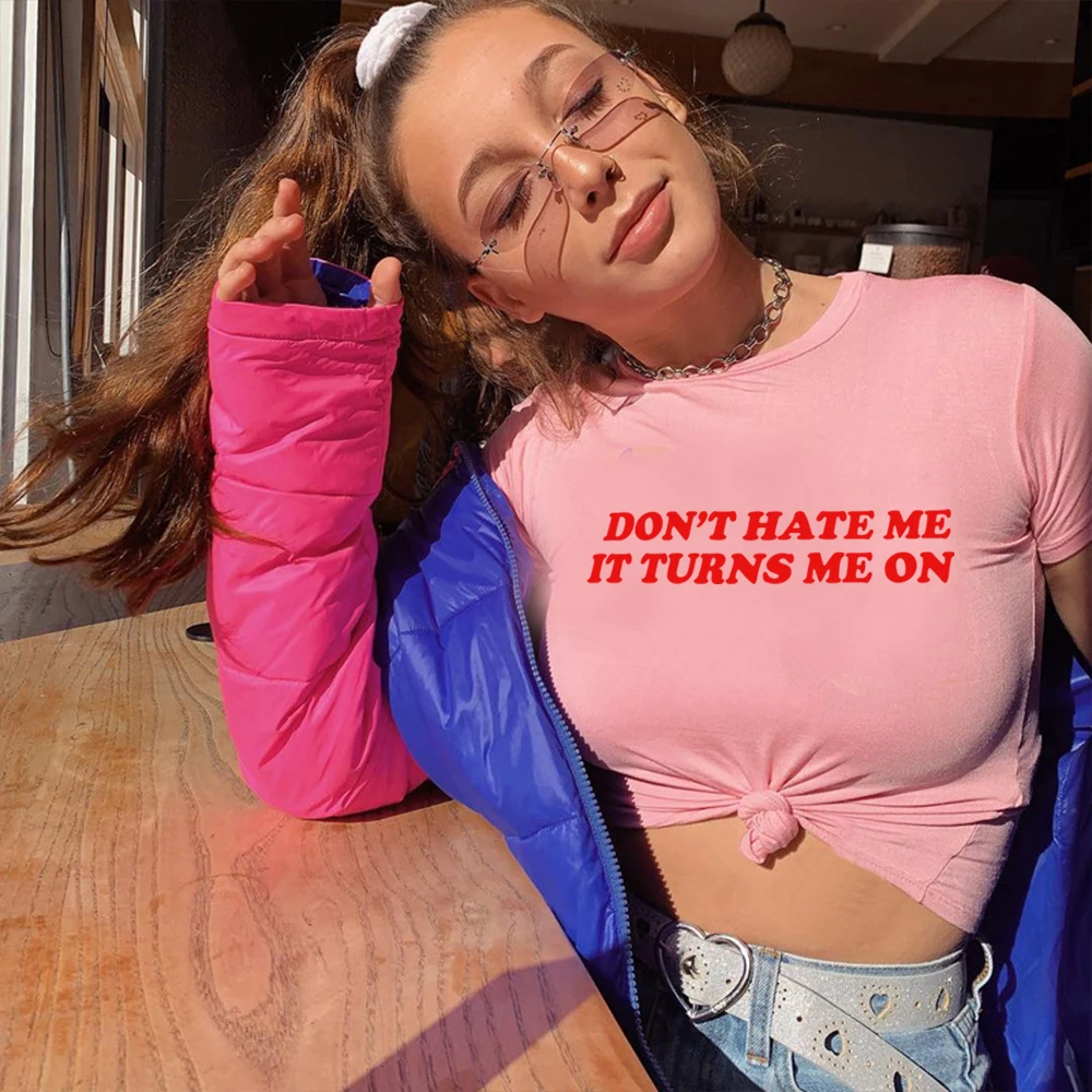 Don't Hate Me It Turns Me on Women Graphic T Shirts Kawaii Clothes Y2k Cropped Top Harajuku College Baby Tee Femme