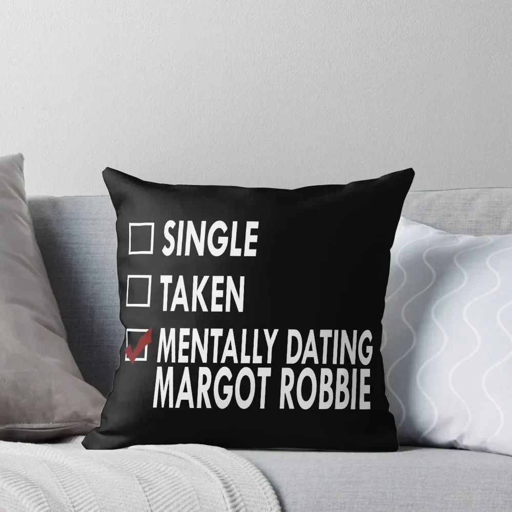 Mentally dating... Margot! Throw Pillow Anime Pillow Cases Decorative christmas pillowcases pillow