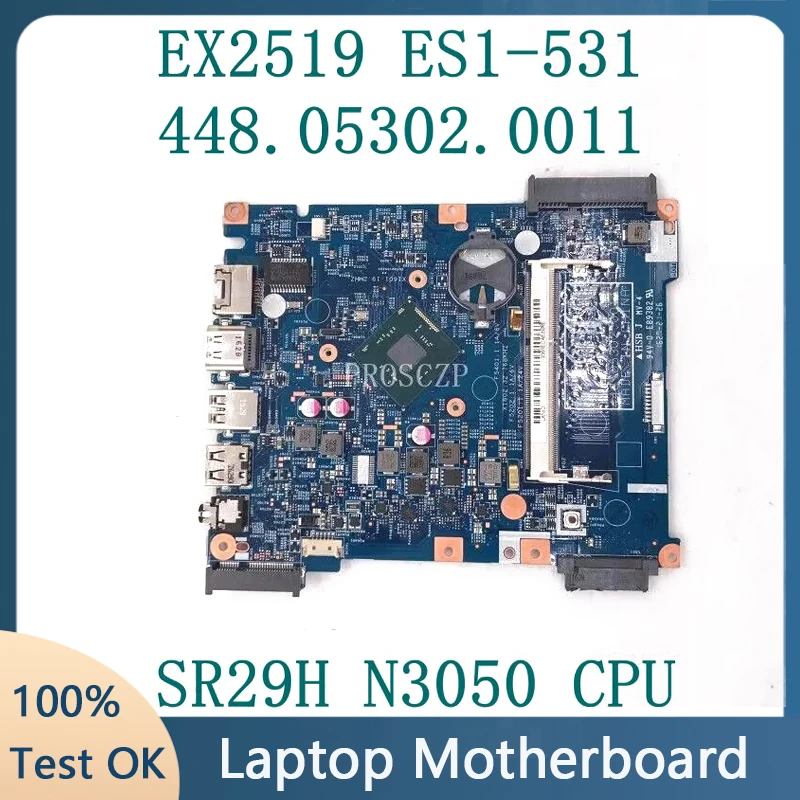 

448.05304.0011 448.05302.0011 14285-1 для ACER Aspire EX2519 ES1-531 Материнская плата для ноутбука с процессором Intel SR29H N3050 100% протестировано в порядке