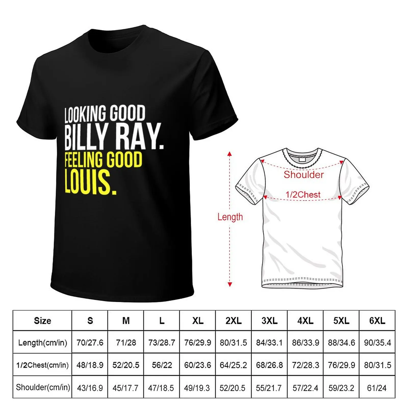 Looking Good Billy Ray Feeling Good Louis T-Shirt Blouse blacks street wear shirts graphic tee men