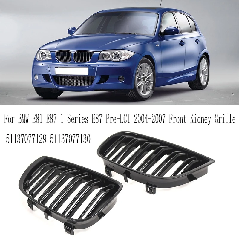 

1Pair For BMW E81 E87 1 Series E87 Pre-LCI 2004-2007 Front Kidney Grille Grill Gloss Black 51137077129 51137077130
