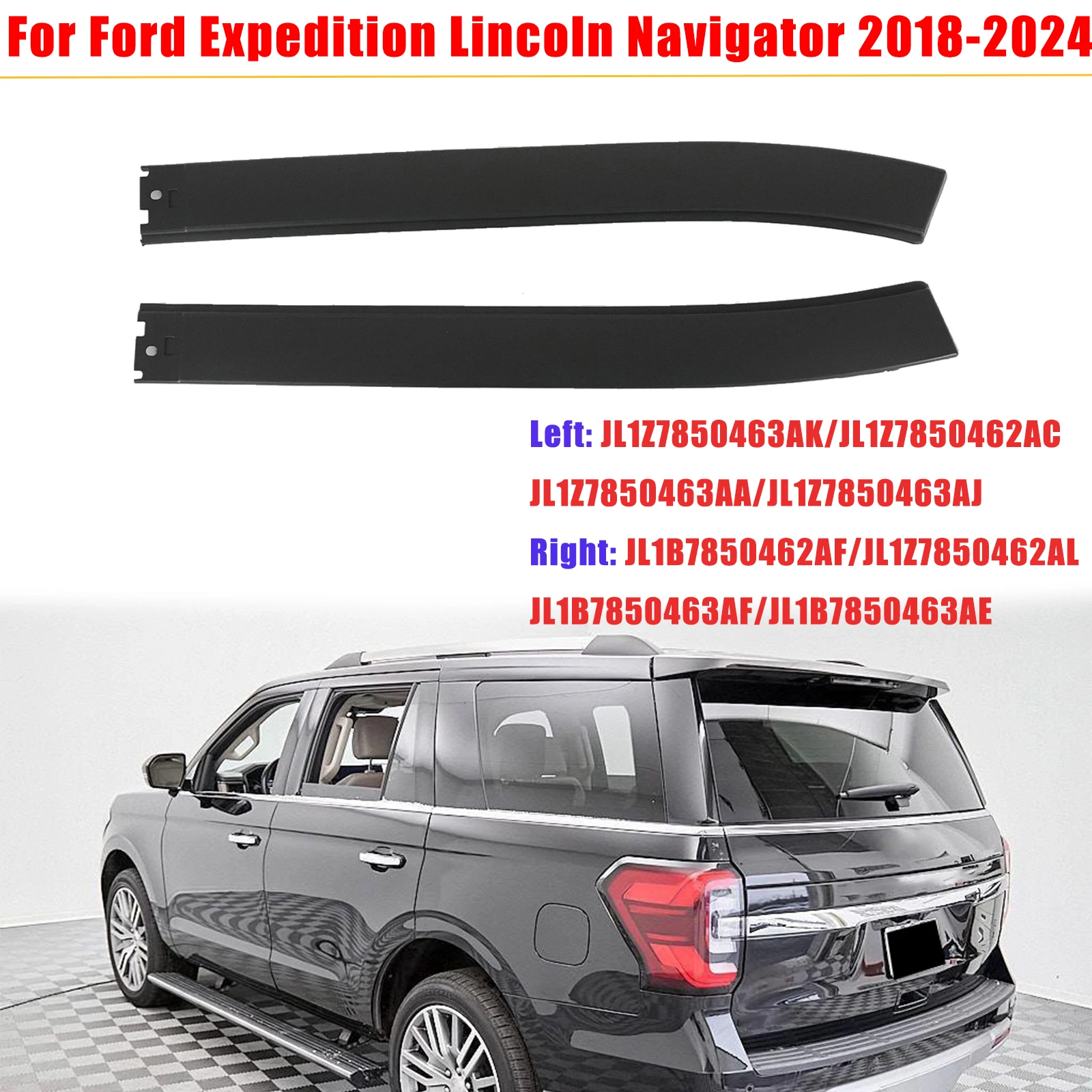 

Для Ford Expedition Lincoln Navigator 2018-2024: Запасные части для задних молдингов крыши JL1Z7850463AK JL1B7850462AF, комплект кузовных деталей