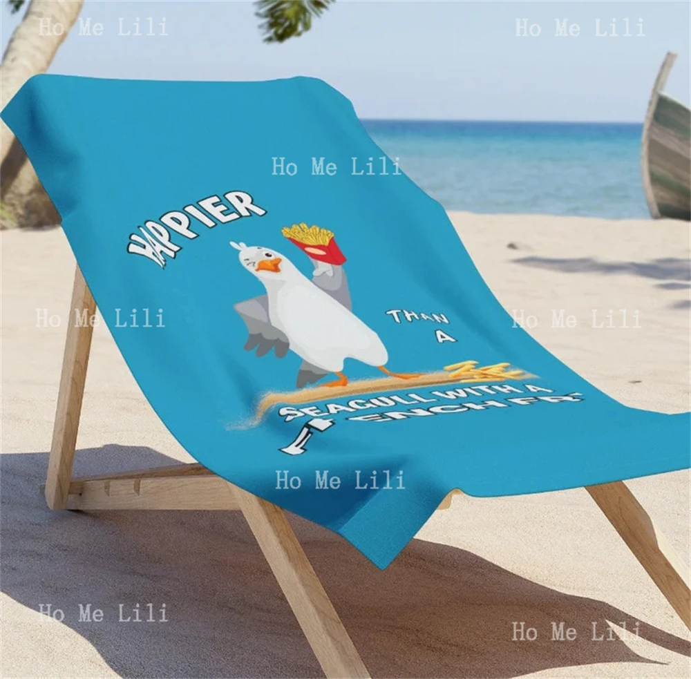 Happier Than A Seagull With A French Fry Quick-Drying Towel Unique Gift For Him Or Her