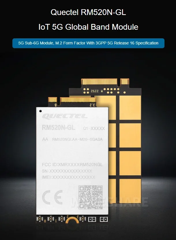 RM520N-GL IoT 5G Global Band Module, 5G Sub-6G Module, M.2 Form Factor With 3GPP 5G Release 16 Specification