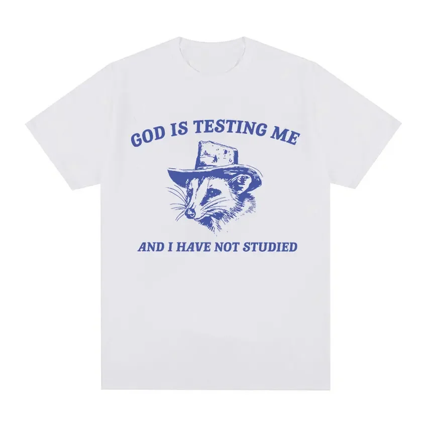 God Is Testing Me Graphic T Shirt Men Women Fashion Cotton Short Sleeve T-shirt Harajuku Vintage Oversized T Shirts