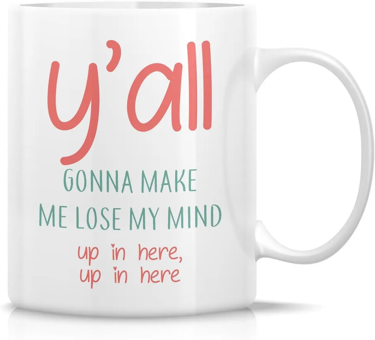 

Retreez Funny Mug - You All Y'all Gonna Make Me Lose My Mind 11 Oz Ceramic Coffee Mugs - Funny, Sarcasm, Sarcastic, Motivati