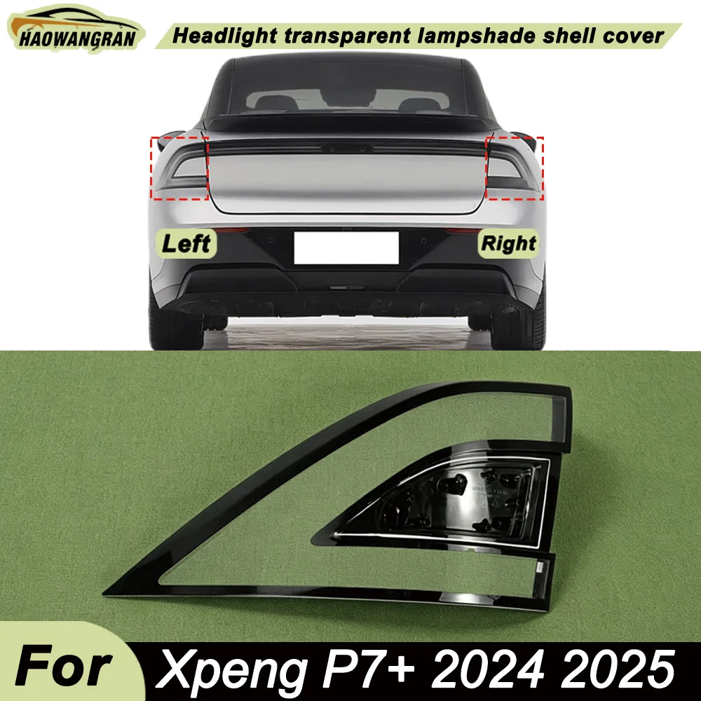 

For Xpeng P7+ 2024 2025 Taillight Cover Outside Taillight Shell Rear Signal Parking Lights Cover Replace The Original Lampshade