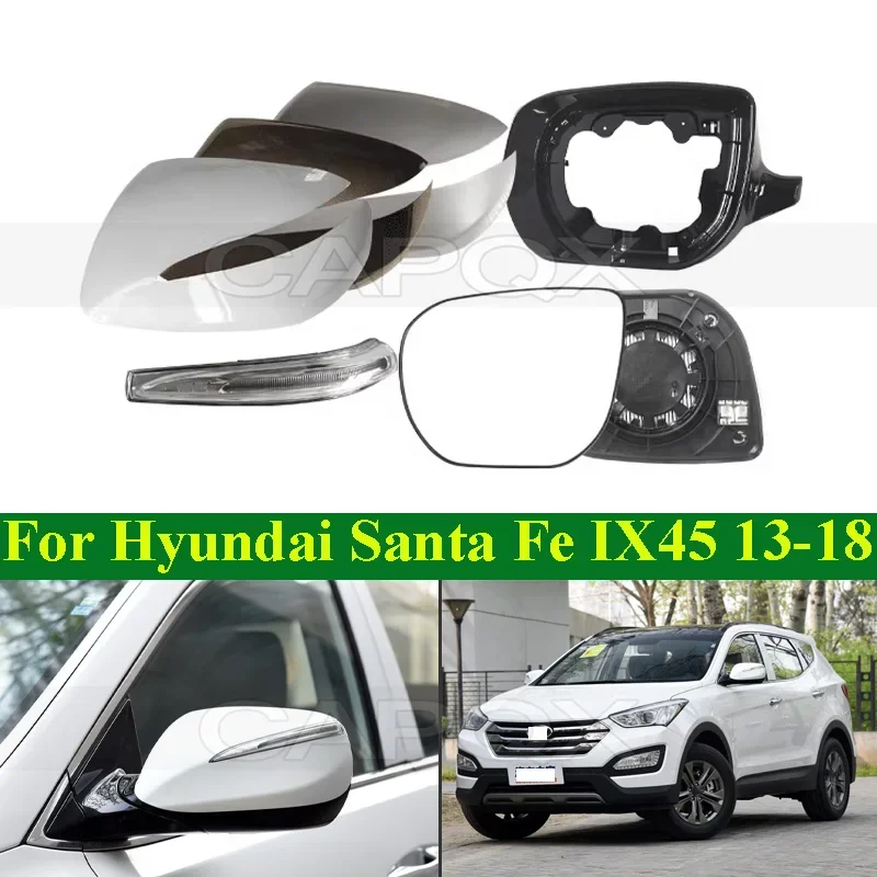 CAPQX For Hyundai Santa Fe Santafe IX45 2013-2018 Car Rearview Mirror Glass Lens Side Mirror Lid Cover Mirror Frame Turn Signal