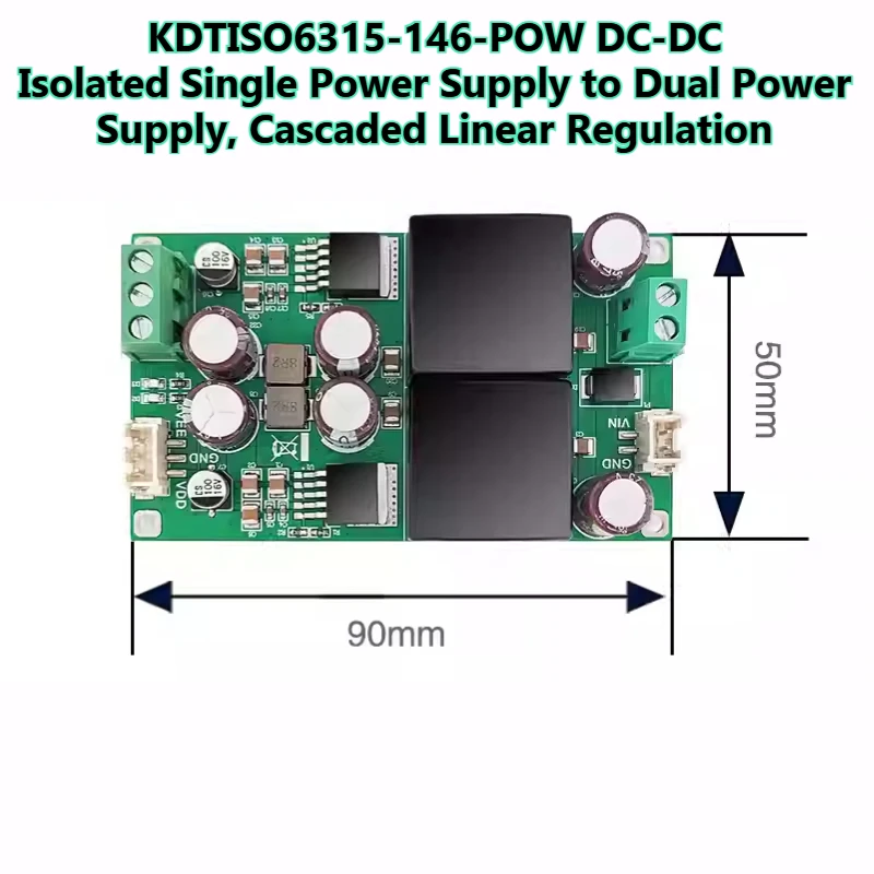 

Isolated Bipolar Power Supply Module LT1963/LT3015 Secondary Linear Regulated Low Noise Bipolar Power Supply KDTISO6315-146-POW