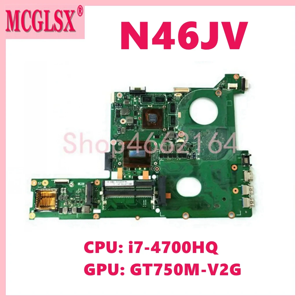 

N46JV with i7-4700HQ CPU GT750M-V2G GPU Notebook Mainboard For ASUS N46 N46J N46JV Laptop Motherboard 100% Tested OK