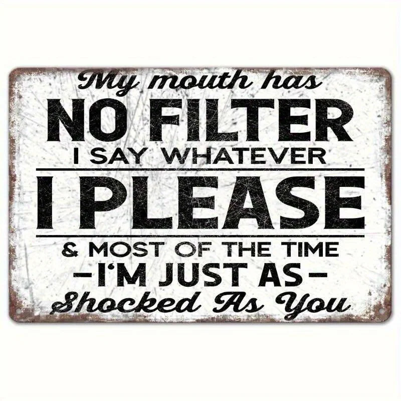 Satirical Metal Vintage Wall Sign "My Mouth No Filter" Funny Quote - Rustic Iron Art Decor for Indoor/Outdoor Use in Home, Garag