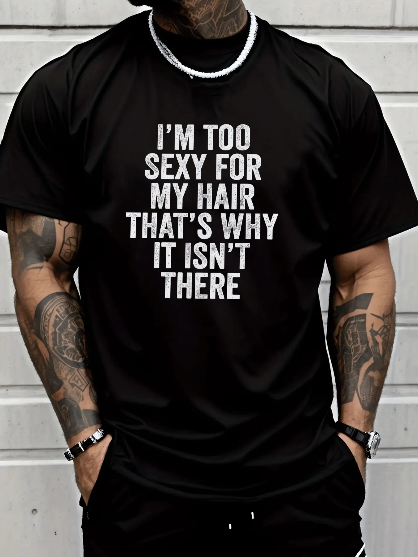 Funny Bald Man Slogan Print Mens T Shirt Im Too Sexy For My Hair Short Sleeve Crew Neck Cotton Tee Humor Casual Daily Top