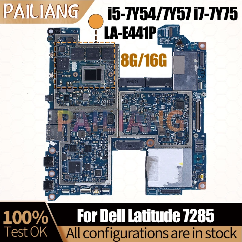 For Dell Latitude 7285 Notebook Mainboard LA-E441P i5-7Y54 i5-7Y57 i7-7Y75 8G 16G 0TPY66 0YXKCJ Laptop Motherboard Full Tested