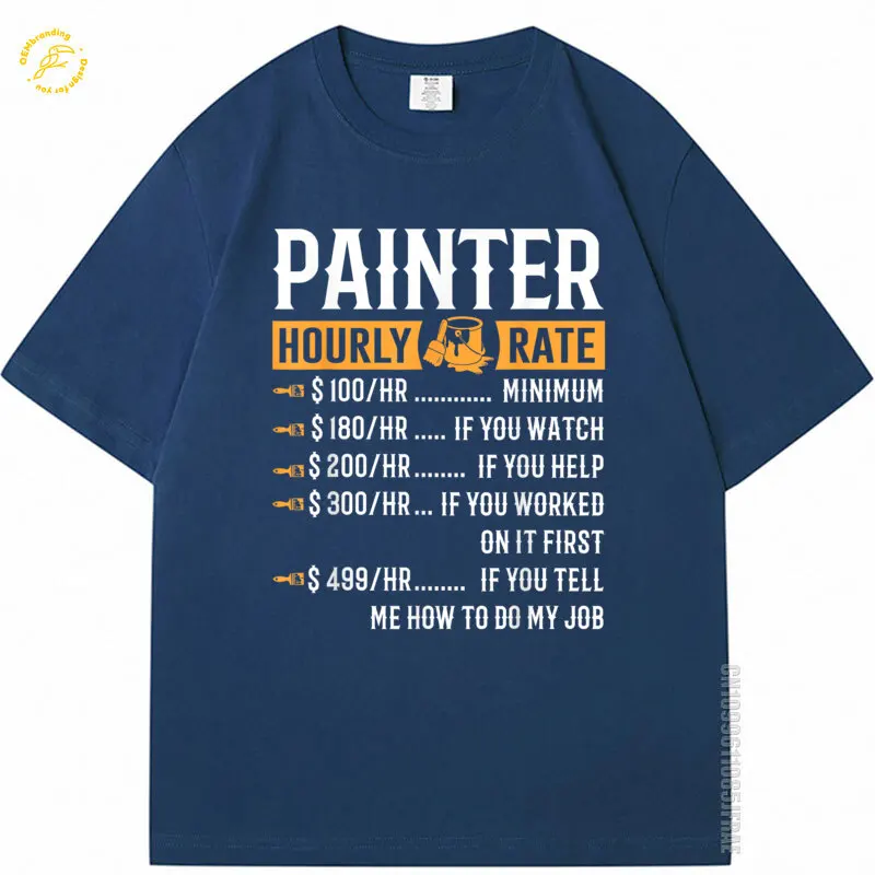 

Painter Hourly Rate Oversized T-Shirt Funny Gift Oversized T-Shirts Cotton T Shirt Y2K Crew Neck TShirts For Men 2025 New