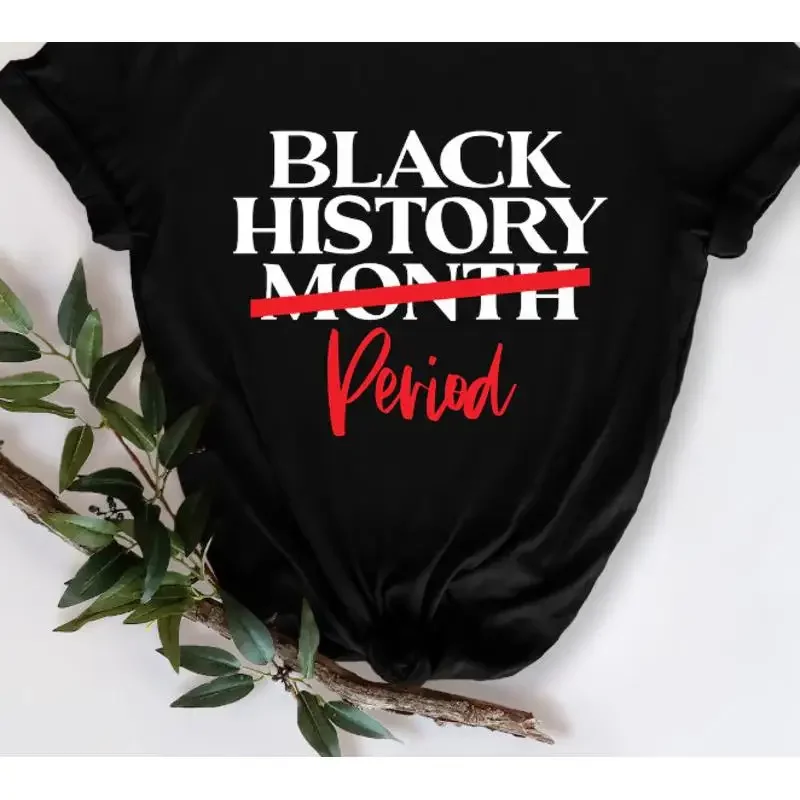 Black History Month Period T Shirt